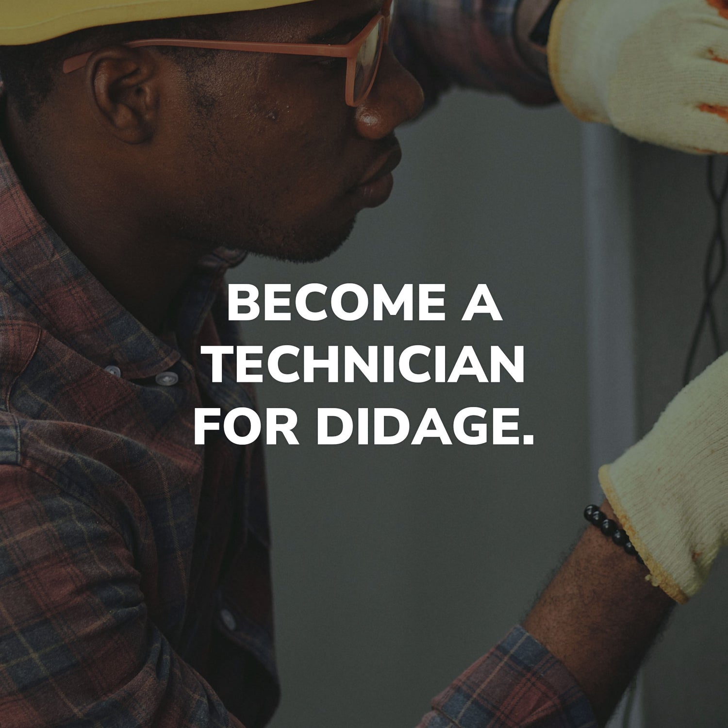 Didage Technician