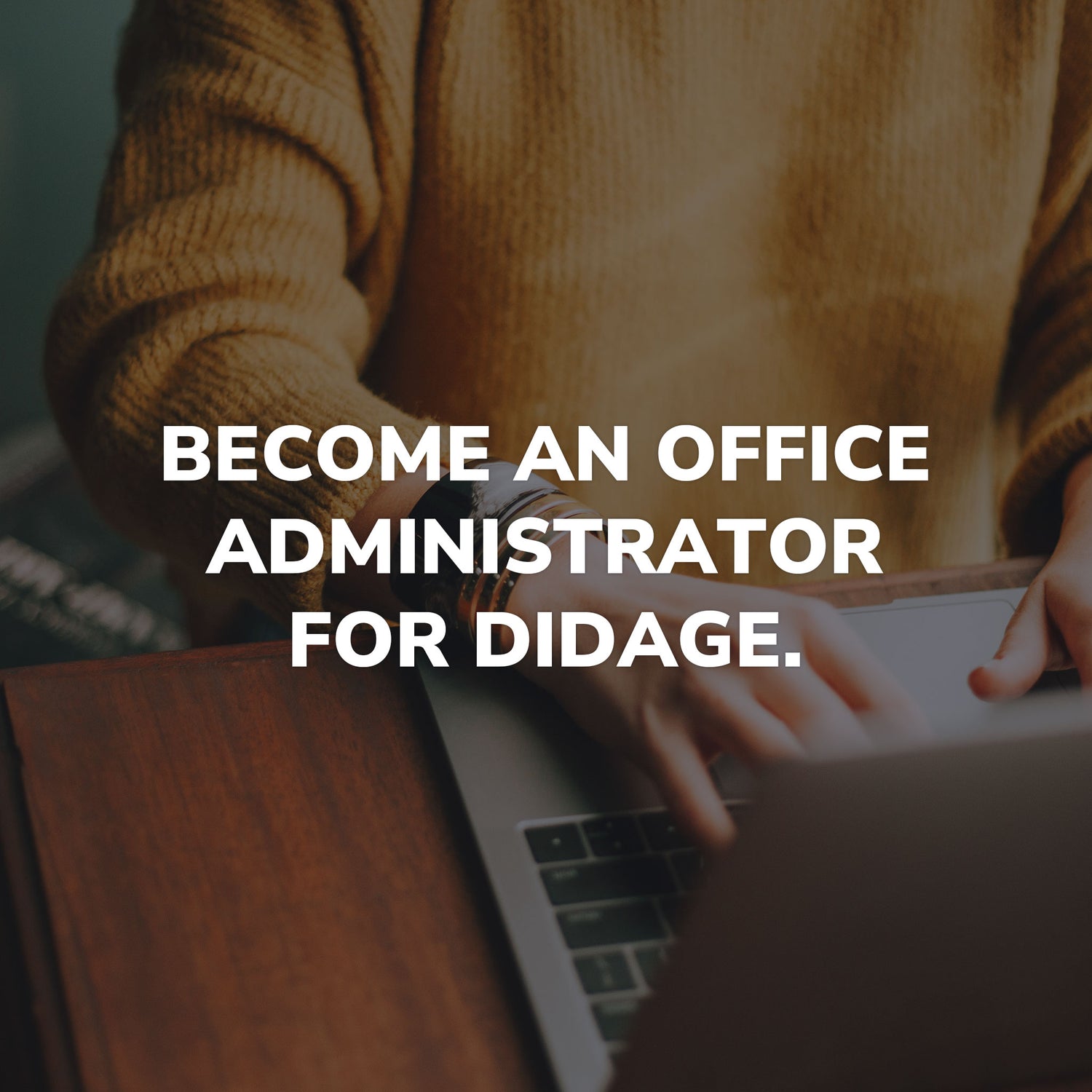 Didage Office & Administration